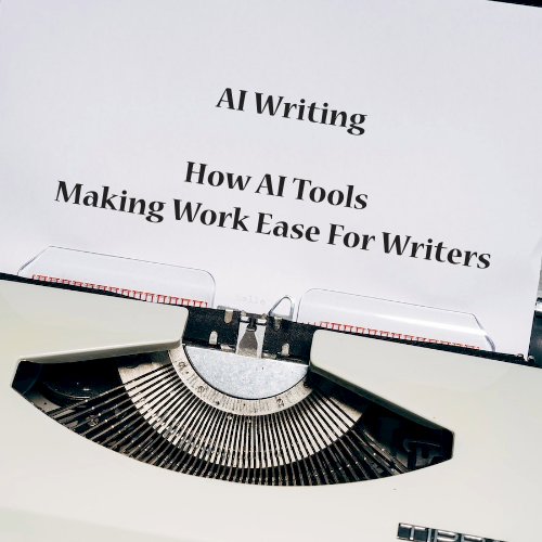 How AI Tools Making Work Ease For Writers