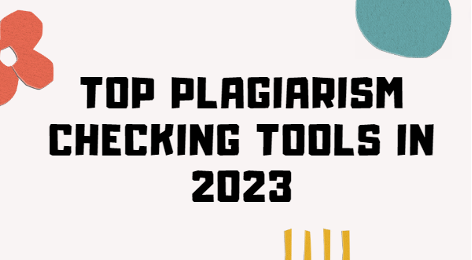 TOP PLAGIARISM CHECKING TOOLS IN 2023